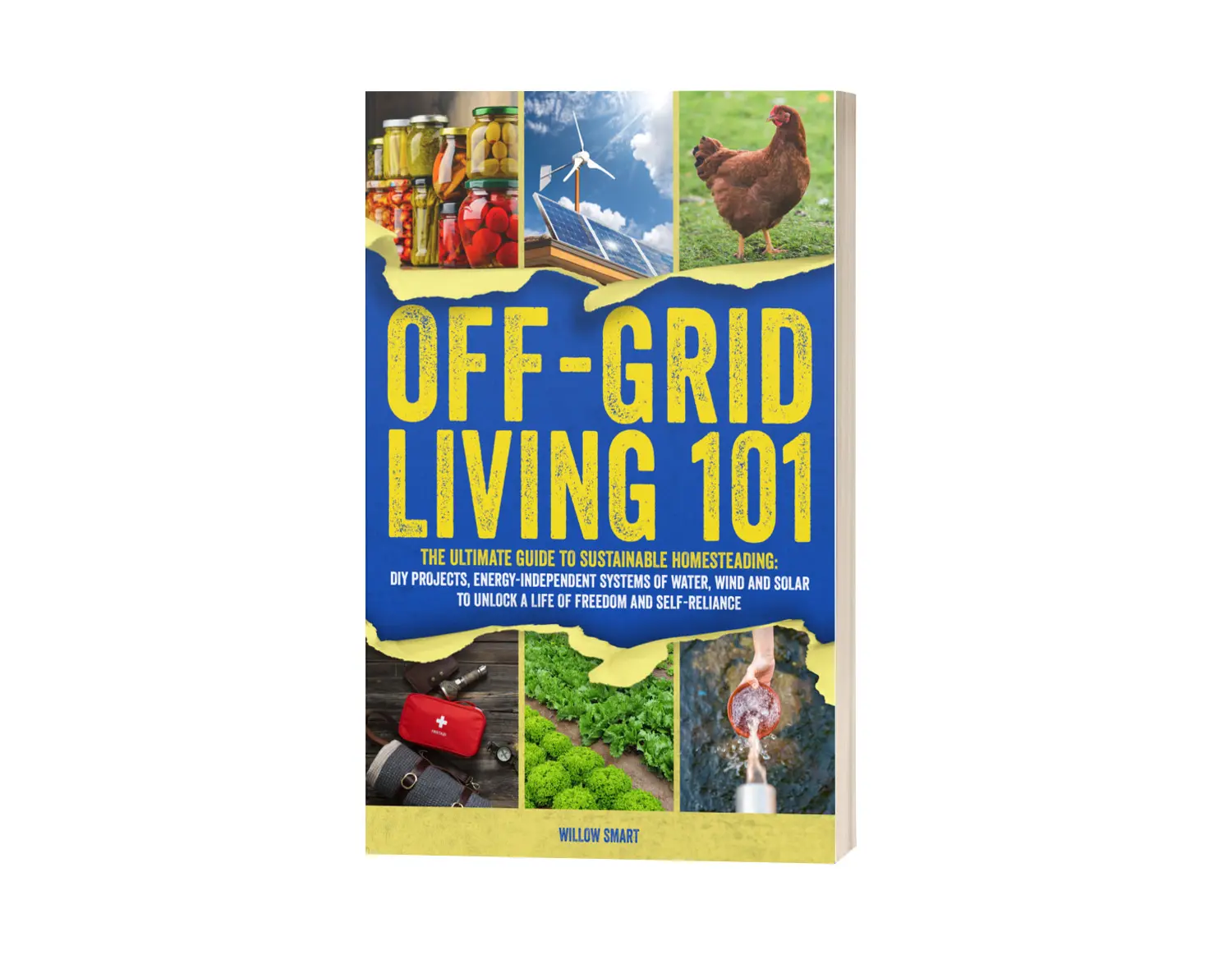 Off Grid for Beginners Book - Comprehensive Guide to Off-Grid Living for Newbies - Soft Cover Edition - Easy to Understand Basics