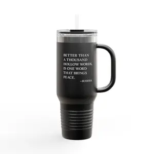 Motivational Quote 40oz Insulated Travel Mug, Buddhist affirmation Coffee Lover Gift, Traveler's Tumbler, Positive Thinking Cup, Wellness Gift Mug