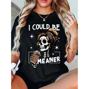 I Could Be Meaner Sweatshirt Funny Meme Skeleton Mom Shirt Adult Humor Gift Sarcastic Women's Tshirt Trendy Sarcasm Skeleton Coffee Tee Soft Comfortable Skin Friendly Top - Womenswear