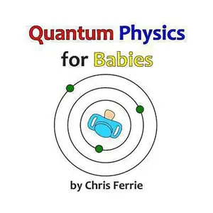 USED-Quantum Physics for Babies by Chris Ferrie (Paperback)