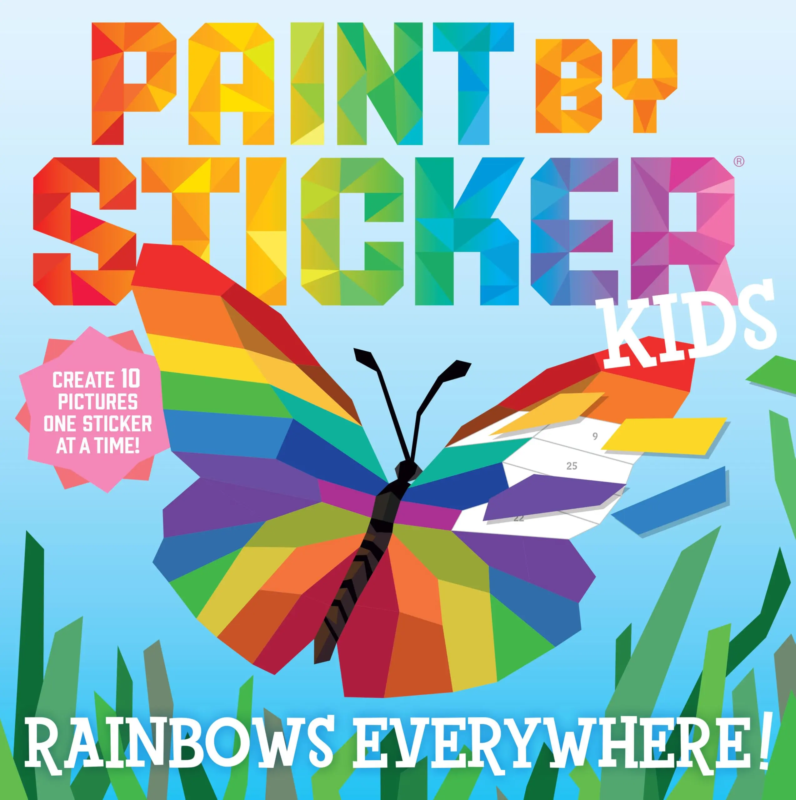 Paint by Sticker Kids: Rainbows Everywhere!: Create 10 Pictures One Sticker at a Time! -- Workman Publishing - Paperback