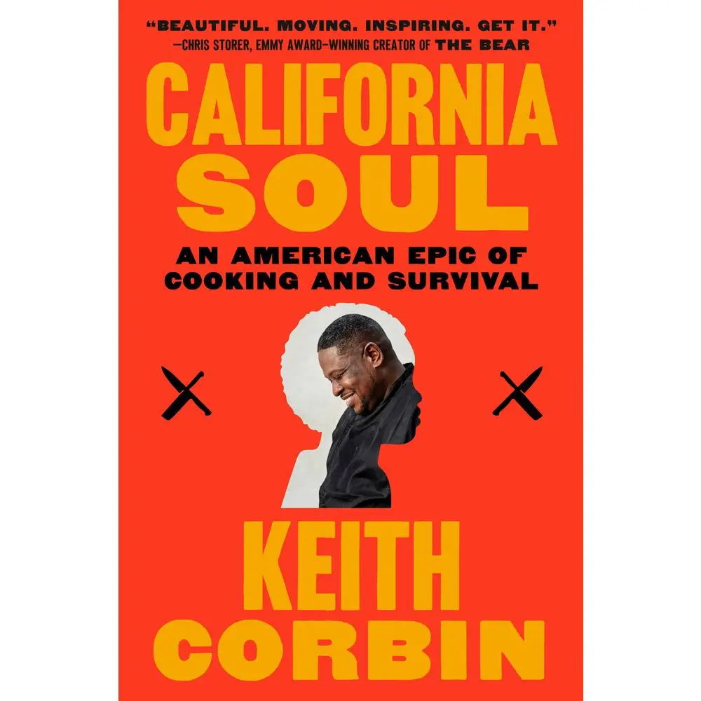 USED-California Soul: An American Epic of Cooking and Survival by Corbin, Keith (Paperback)