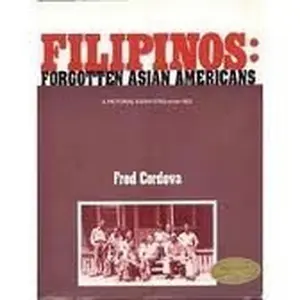 USED-Filipinos: Forgotten Asian Americans by Fred Cordova (Paperback)