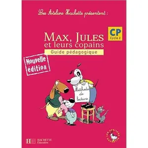 USED-Les Ateliers Hachette Max, Jules et leurs copains CP - Guide pédagogique - Ed.2006 by Michèle Varier (Paperback)