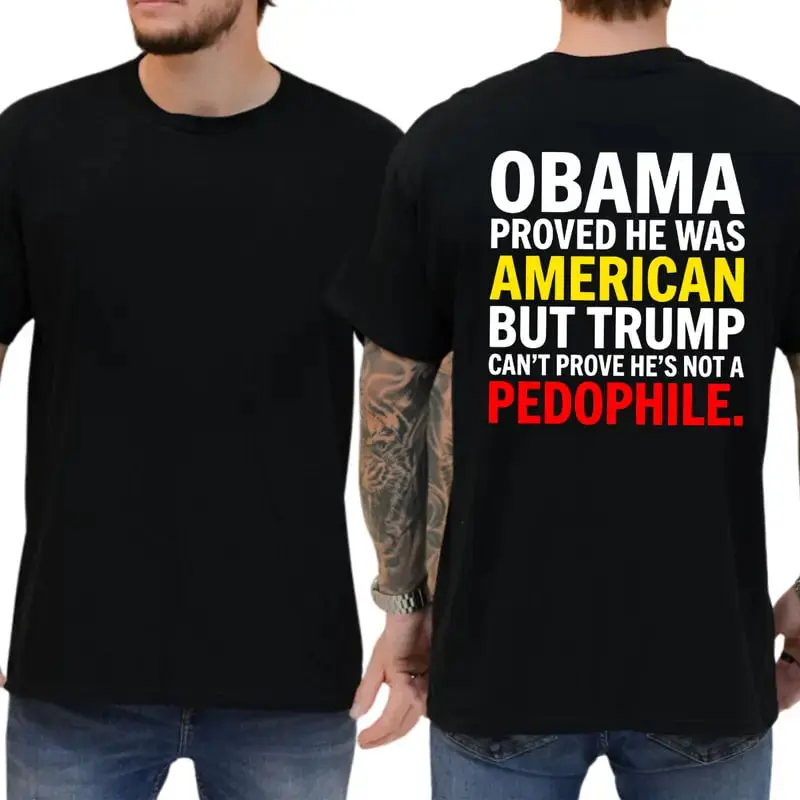 Obama Proved He Was American But Trump Can’t Prove T-shirt, Funny Shirts, Democrat Shirt, Liberal Tee, 8647 Shirt