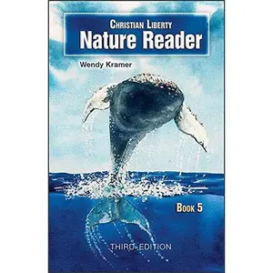 USED-Christian Liberty Nature Reader Book 5 3E by Wendy Kramer (Paperback)