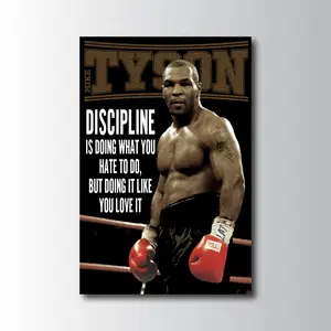 Tallenge - Mike's Tyson quotes - Discipline Is Doing What You Hate To Do- Medium Poster NO FRAME