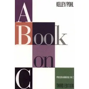 USED-A Book on C: Programming in C by Al Kelley (Paperback)