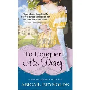 USED-To Conquer Mr. Darcy by Abigail Reynolds (Unknown)