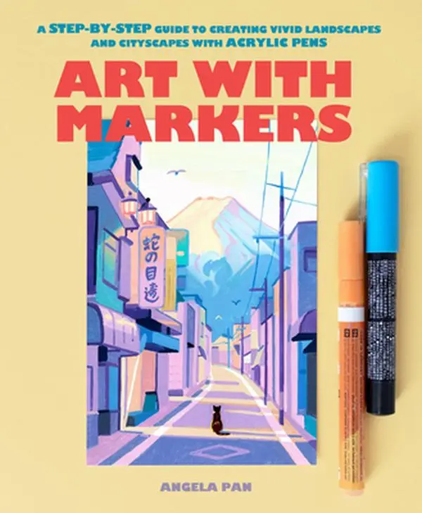 Acrylic Marker Art Guide - Step-by-Step Book for Vivid Landscapes, Cityscapes, Graduation & Bon Voyage Projects, 22 Illustrated Projects, Color Mixing Techniques, 9.8" h x 7.6" l x 0.6" w, Angela Pan, Paperback