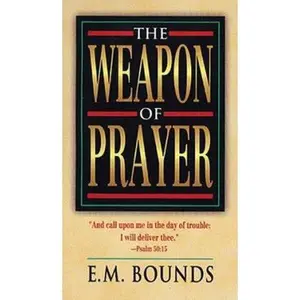 USED-The Weapon Of Prayer by E. M. Bounds (Paperback)