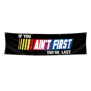 Ain't First with 8 Grommets, Single-Sided Printing for Home, Garden, Room, Party, Activities, Decorations, Personalized Flags