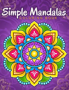 Simple Mandalas: Coloring Book with Easy and Simple Mandala Patterns for Kids or Adults., Paperback