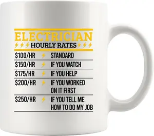 Electrician Hourly Rate Electrician Gifts Electrical Engineer Gifts Funny Engineering Electrician Novelty Drinkware Ceramic Coffee Mug 11 oz White