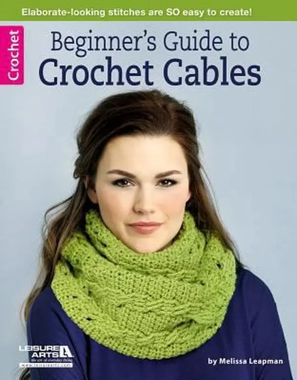 USED Book - Beginner's Guide to Crochet Cables: Elaborate-Looking Stitches Are So Easy to Create!; Bonus! Online Tutorials! by Leapman, Melissa (Paperback) - english
