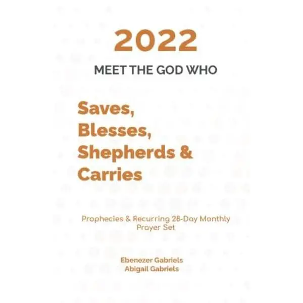 USED-2022, Meet the God Who Saves, Blesses Shepherds and Carries: A 28-Day Prophetic Devotional With Prayers by Ebenezer Gabriels (Paperback)