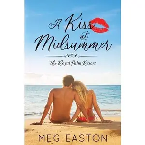 USED-A Kiss at Midsummer: A Sweet Beach Romance by Easton, Meg (Paperback)