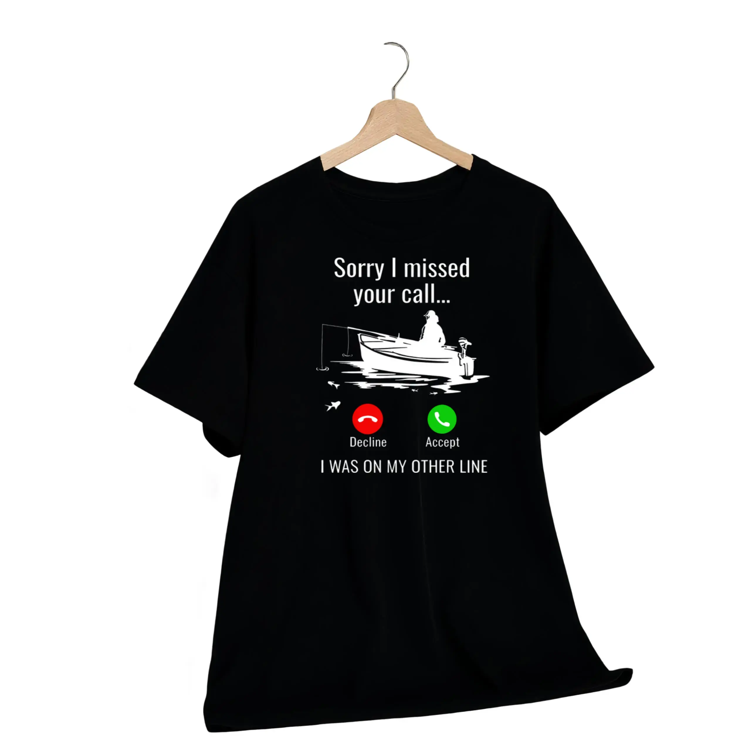 Fun Fishing T-Shirt - "Sorry, I Missed Your Call, I'm On Another Line" Graphic with Boat and Fish Design - Crew Neck Short Sleeve T-Shirt for Outdoor Activities, Casual Wear, Fishing Trips - for Fishing Enthusiasts, Forced to Work in Clothing