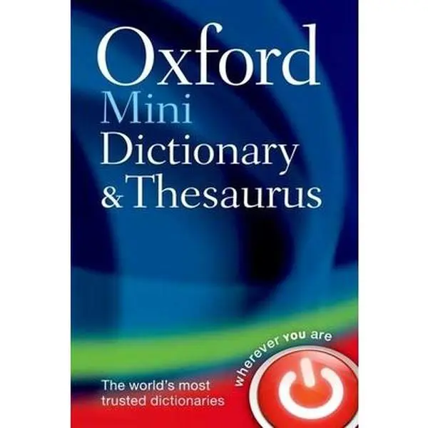 Oxford Mini English Dictionary and Thesaurus - Oxford Languages, Reissued Paperback Book, 40,000 Words, 65,000 Synonyms, Easy to Understand Textbook for Education & Schooling