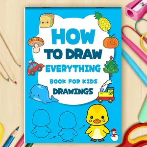 Step by Step How to Draw Everything for Kids: Easy Drawing and Coloring Book, Fun Toddler Sketching Workbook, Early Learning Art & Craft Activity for Beginners, Kindergarten Guided Drawing Practice