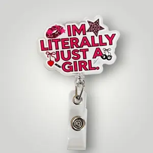 Im Literally Just A Girl Badge Reel reels Handheld Tag Attacher