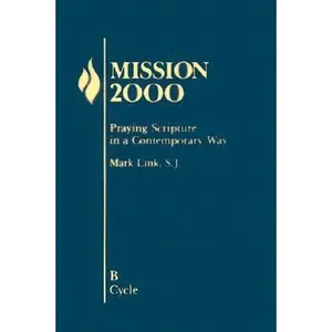 USED-Mission: Praying Scripture in a Contemporary Way : Year B by Mark S. J. Link (Paperback)