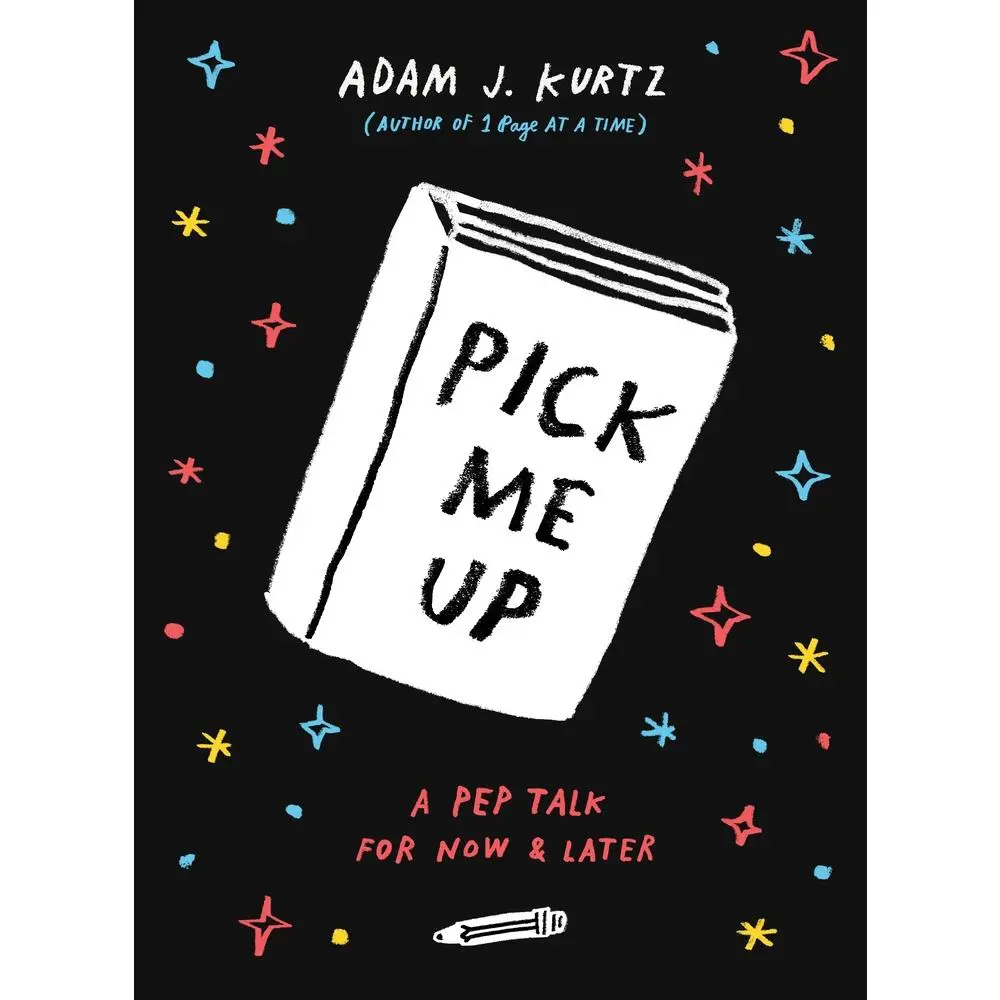 USED Book - Pick Me Up: A Pep Talk for Now and Later by Kurtz, Adam J. (Paperback) - english