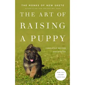 The Art of Raising a Puppy (Revised Edition) by Monks of New Skete [Hardcover Book]