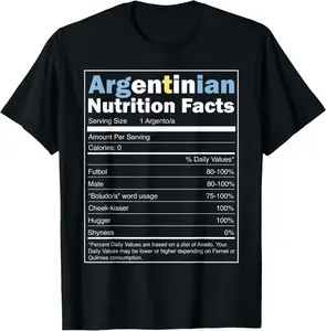 100% cotton Unisex Argentina Flag Design - Funny Argentinian Nutrition Facts T-Shirt
