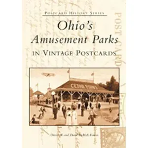 Ohio's Amusement Parks In Vintage Postcards