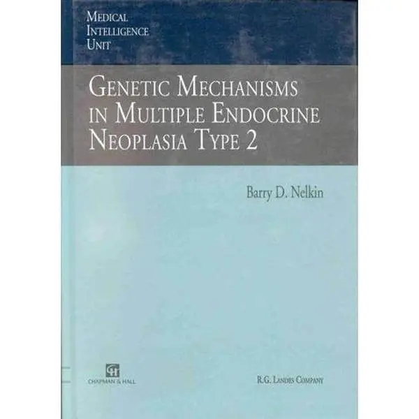 USED Book - Genetics Mechanisms In Multiple Endocrine Neoplasia (Medical Intelligence Unit) by NELKIN (Hardcover) - english