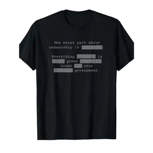 Men's "The Worst Part About Censorship Is Everything Is Great" Trust Your Government T-Shirt - 180gsm Cotton Casual Round Neck Short Sleeve Tee with Censorship Slogan, Machine Washable Statement Top