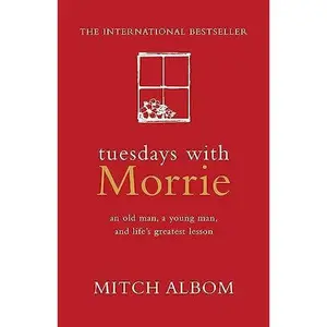 USED-TUESDAYS WITH MORRIE: An Old Man, a Young Man, and Life's Greatest Lesson (An old man, a young man,&life's greatest lesson) by Mitch Albom (Paperback)