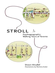 USED-Stroll: Psychogeographic Walking Tours of Toronto by Micallef, Shawn (Paperback)