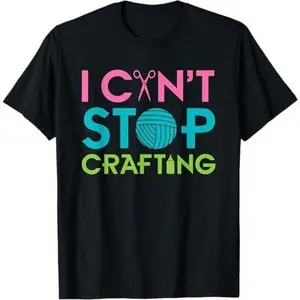 I Can't Stop Crafting Shirts - Crafter Shirts - Scrapbooking T-Shirt