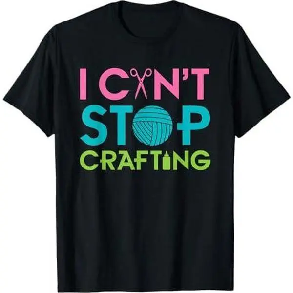 I Can't Stop Crafting Shirts - Crafter Shirts - Scrapbooking T-Shirt
