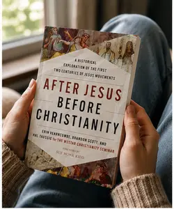 After Jesus Before Christianity [Paperback Book] A groundbreaking exploration of the diverse and dynamic early Jesus Communities before institutionalization