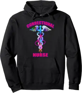 Correctional Nurse Jails Prisons Inmate Care RN LPN Nursing Pullover Hoodie