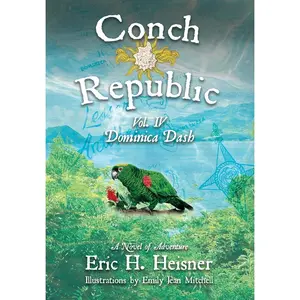 USED-Conch Republic vol. 4: Dominica Dash by Heisner, Eric H. (Hardcover)