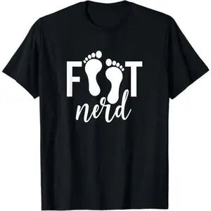 Foot Nerd Podiatrist Podiatry Foot Doctor T-Shirt