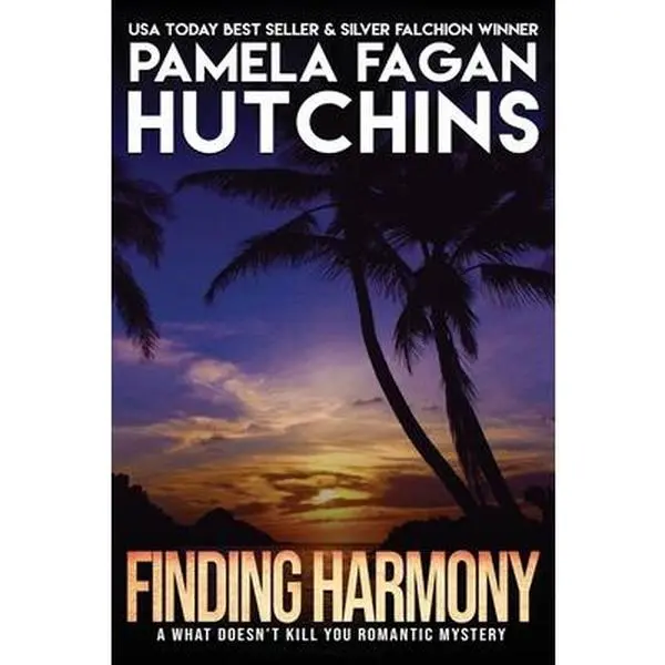 USED-Finding Harmony (Katie #3): A What Doesn't Kill You Romantic Mystery by Hutchins, Pamela Fagan (Paperback)