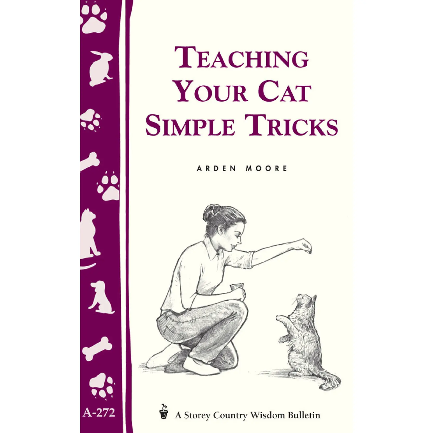 Teaching Your Cat Simple Tricks by Arden Moore [Paperback Book]