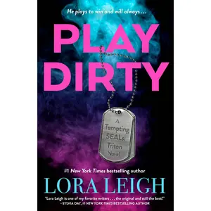 Play Dirty: Lora Leigh