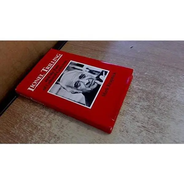 USED-Lionel Trilling and the Fate of Cultural Criticism by Mark Krupnick (Hardcover)