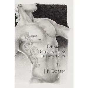 USED-Dhampir Chronicles: The Awakening by Dorsey, J. P. (Paperback)