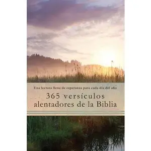 USED-365 Versículos Alentadores de la Biblia: Una Lectura Llena de Esperanza Para Cada Día del Año by Compiled by Barbour Staff (Paperback)