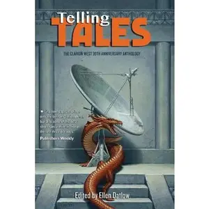 USED-Telling Tales: The Clarion West 30th Anniversary Anthology by Kathleen Goonan (Paperback)