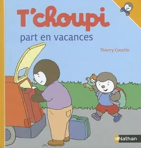 USED-T'choupi part en vacances by Courtin, Thierry (Unknown)
