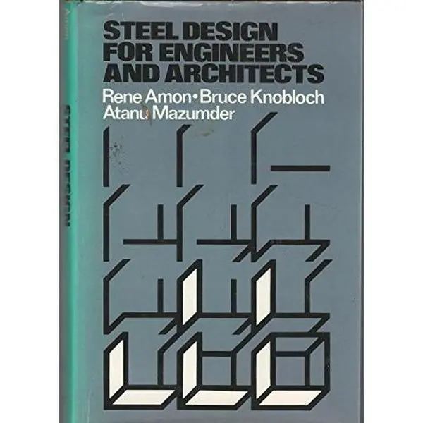 USED-Steel Design for Engineers and Architects by Rene Amon (Hardcover)
