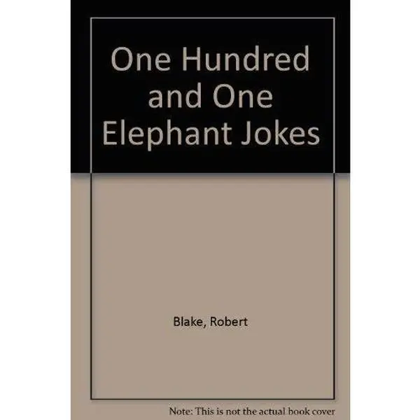 USED-One Hundred and One Elephant Jokes by Robert Blake (Paperback)
